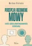 Percepcja i rozumienie mowy u osób z głębszą niepełnosprawnością intelektualną