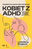  Dzieciństwo, dorastanie i dorosłość kobiet z ADHD
