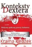 Konteksty Dextera. Medyczny społeczny, prawny i kulturowy