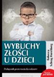 Wybuchy złości u dzieci. Podręcznik przetrwania