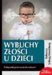 Wybuchy złości u dzieci. Podręcznik przetrwania