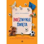 Nie)zwykłe święta. Materiały dla uczniów ze specjalnymi potrzebami edukacyjnymi