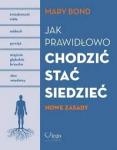 Jak prawidłowo chodzić stać siedzieć Nowe zasady