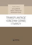 Transplantacje kończyny górnej i twarzy