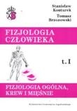 Fizjologia człowieka Tom I Fizjologia ogólna, krew i mięśnie