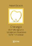 Chirurgia stomatologiczna i szczękowo-twarzowa Repetytorium 