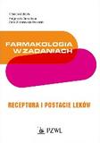 Farmakologia w zadaniach Receptura i postacie leków