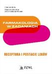 Farmakologia w zadaniach Receptura i postacie leków