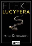 Efekt Lucyfera. Dlaczego dobrzy ludzie czynią zło?