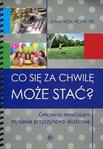 Co się za chwilę może stać? Ćwiczenia rozwijające myślenie przyczynowo-skutkowe