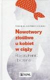 Nowotwory złośliwe u kobiet w ciąży Rozpoznanie i leczenie