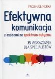 Efektywna komunikacja z osobami ze spektrum autyzmu 35 wskazówek dla specjalistów
