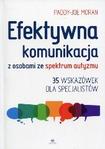 Efektywna komunikacja z osobami ze spektrum autyzmu 35 wskazówek dla specjalistów