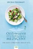 Odżywianie czyli trzecia droga medycyny