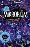 Mikrobiom Najmniejsze organizmy które rządzą światem