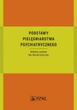 Podstawy pielęgniarstwa psychiatrycznego
