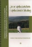 Ja w społeczeństwie i społeczności lokalnej Materiały edukacyjne dla uczniów z niepełnosprawnością intelektualną