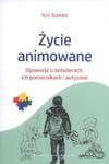 Życie animowane Opowieść o bohaterach, ich pomocnikach i autyzmie