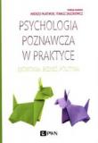 Psychologia poznawcza w praktyce. Ekonomia, biznes, polityka.