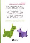 Psychologia poznawcza w praktyce. Ekonomia, biznes, polityka.