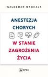 Anestezja chorych w stanie zagrożenia życia