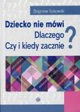 Dziecko nie mówi Dlaczego? Czy i kiedy zacznie?