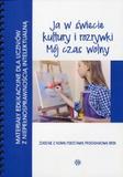 Ja w świecie kultury i rozrywki Mój czas wolny Materiały edukacyjne dla uczniów z niepełnosprawnością intelektualną.