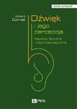 Dźwięk i jego percepcja Aspekty fizyczne i psychoakustyczne