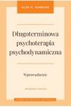 Długoterminowa psychoterapia psychodynamiczna. Wprowadzenie