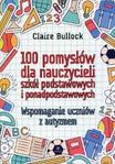 100 pomysłów dla nauczycieli szkół podstawowych i ponadpodstawowych Wspomaganie uczniów z autyzmem