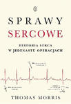 Sprawy sercowe Historia serca w jedenastu operacjach