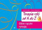 Terapia ręki od A do Z Obie rączki rysują