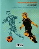 Gra ciałem praktyki i dyskursy różnicowania płci w sporcie