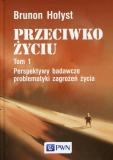 Przeciwko życiu Tom 1 Perspektywy badawcze problematyki zagrożeń życia