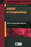 Transplantologia praktyczna Tom 9 Wirusy w transplantologii