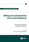Medyczne zastosowania sztucznej inteligencji Perspektywy, wyzwania i praktyczne rozwiązania