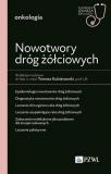 Nowotwory dróg żółciowych. W gabinecie lekarza specjalisty. Onkologia