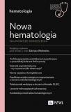 Nowa Hematologia. Najnowsze doniesienia W gabinecie lekarza specjalisty. Hematologia