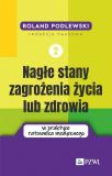 Nagłe stany zagrożenia życia lub zdrowia w praktyce ratownika medycznego. Tom 2
