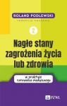 Nagłe stany zagrożenia życia lub zdrowia w praktyce ratownika medycznego. Tom 2
