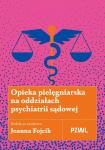 Opieka pielęgniarska na oddziałach psychiatrii sądowej