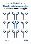 Choroby autoimmunizacyjne w praktyce ambulatoryjnej Tom 2