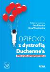 Dziecko z dystrofią Duchenne`a Opieka wielospecjalistyczna