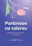 Parkinson na talerzu Kompleksowe wsparcie w chorobie