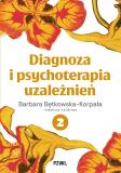 Diagnoza i psychoterapia uzależnień Tom 2