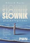 Słownik psychologiczny 1001 słów, które pomogą ci zrozumieć, dlaczego ludzie robią to, co robią