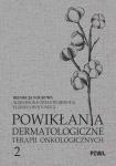 Powikłania dermatologiczne terapii onkologicznych Część 2