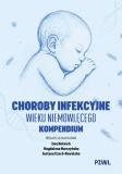 Choroby infekcyjne wieku niemowlęcego Kompendium
