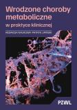 Wrodzone choroby metaboliczne w praktyce klinicznej