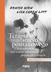 Terapia stresu pourazowego i ryzykownego używania substancji psychoaktywnych Podejście integracyjne